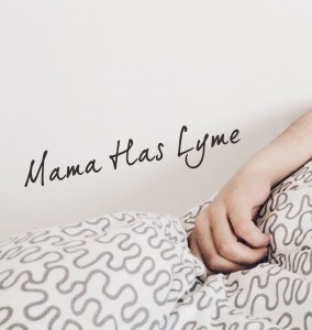 mama has lyme